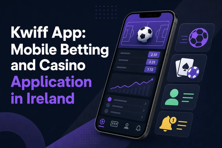 App Kwiff: Mobile Betting and Casino Application in Ireland